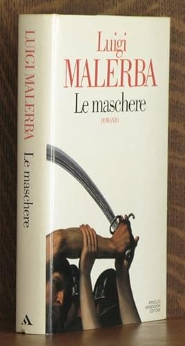Seller image for Le maschere Romanzo (Scrittori italiani) for sale by Andre Strong Bookseller