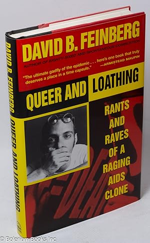 Seller image for Queer and Loathing: rants and raves of a raging AIDS clone for sale by Bolerium Books Inc.