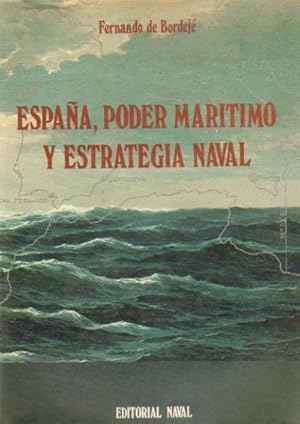 ESPAÑA, PODER MARITIMO Y ESTRATEGIA NAVAL