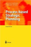 Process based strategic planning. Richard Kühn. Translated by Anthony Clark