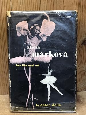 ALICIA MARKOVA Her Life and Art
