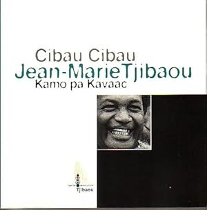 Image du vendeur pour Cibau Cibau - JEAN-MARIE TJIBAOU - Kamo pa Kavaac mis en vente par Jean-Louis Boglio Maritime Books