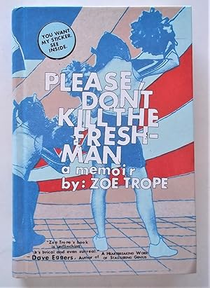 Image du vendeur pour Please Don't Kill the Freshman: A Memoir (Signed By Author) mis en vente par Bloomsbury Books