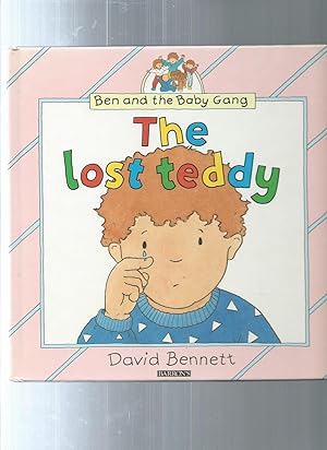 Seller image for BEN AND THE BABY GANG : The Lost Teddy for sale by ODDS & ENDS BOOKS