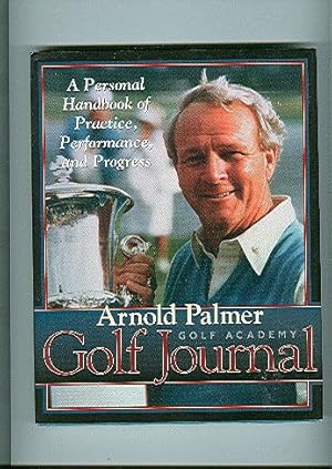 Bild des Verkufers fr Arnold Palmer Golf Journal : A Personal Handbook of Practice, Performance, & Progress zum Verkauf von ODDS & ENDS BOOKS