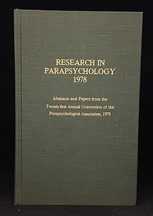 Seller image for Research in Parapsychology 1978; Abstracts and Papers from the Twenty-First Annual Convention of the Parapsychological Association, 1978 for sale by Burton Lysecki Books, ABAC/ILAB