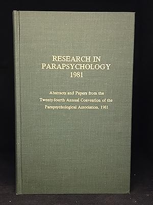 Image du vendeur pour Research in Parapsychology 1981; Abstracts and Papers from the Twenty-Fourth Annual Convention of the Parapsychological Association, 1981 mis en vente par Burton Lysecki Books, ABAC/ILAB