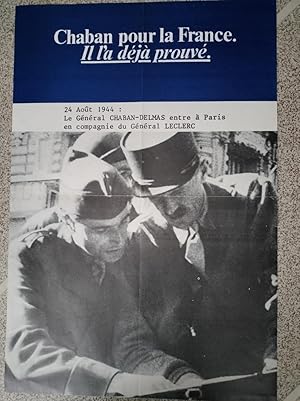 Bild des Verkufers fr Affiche Election 1974 - Rprsentant J. Chaban-Delmas en compagnie du Gnral Leclec - Chaban pour la France, il l'a dj prouv. " 24 Aot 1944 : Le Gnral Chaban-Delmas entre  Paris en compagnie du Gnral Leclec." zum Verkauf von JOIE DE LIRE