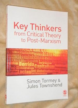KEY THINKERS FROM CRITICAL THEORY TO POST-MARXISM.