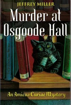 Imagen del vendedor de Murder at Osgoode Hall : An Amicus Curiae Mystery a la venta por Neil Williams, Bookseller