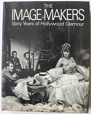 The Image Makers: Sixty Years of Hollywood Glamour