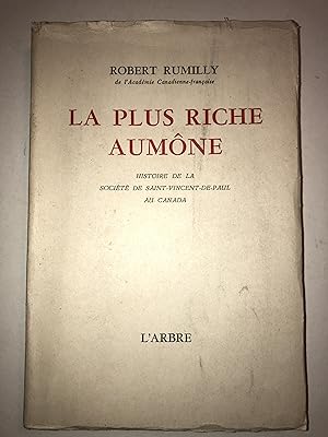 Seller image for La plus riche aumne : Histoire de la Socit de Saint-Vincent-de-Paul au Canada for sale by 2Wakefield