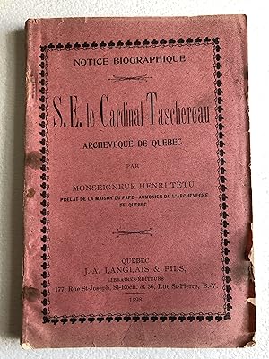 Seller image for Notice biographique. S.E. Le Cardinal Taschereau, Archevque de Qubec for sale by 2Wakefield