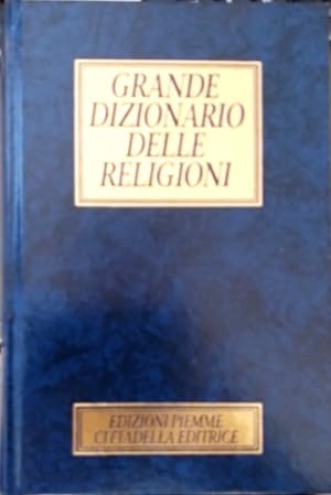 Seller image for Grande Dizionario Delle Religioni. for sale by FIRENZELIBRI SRL