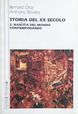 Bild des Verkufers fr Storia del XX secolo. Vol.II: Nascita del mondo contemporaneo. zum Verkauf von FIRENZELIBRI SRL