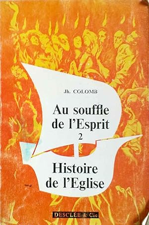 Histoire De l' Eglise Au Souffle De l' Esprit 2