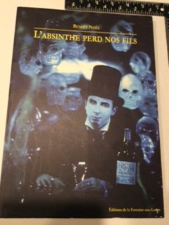 L'absinthe Perd Nos Fils: Florilege