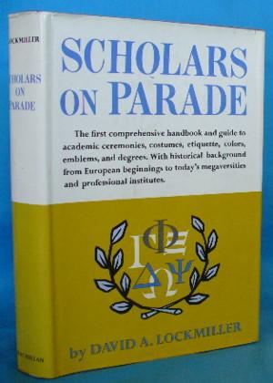 Imagen del vendedor de Scholars on Parade: Colleges, Universities and Degrees a la venta por Alhambra Books