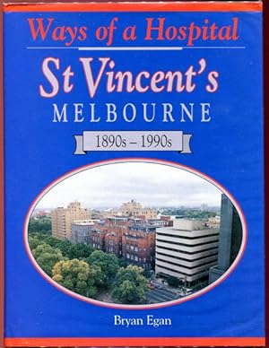 Bild des Verkufers fr Ways of a Hospital St. Vincent's Melbourne 1890s-1990s. zum Verkauf von Time Booksellers