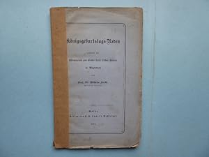 Königsgeburtstags-Reden gehalten am Pädagogikum zum Kloster Unser Lieben Frauen in Magdeburg.