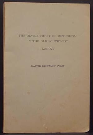 The Development of Methodism in the Old Southwest 1783-1824