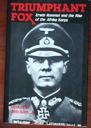 Imagen del vendedor de Triumphant Fox: Erwin Rommel and the Rise of the Afrika Korps a la venta por Canford Book Corral
