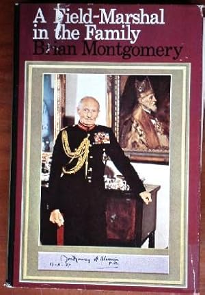 Imagen del vendedor de A Field-Marshal in the Family: A Personal Biography of Montgomery of Alamein a la venta por Canford Book Corral