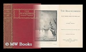 Image du vendeur pour The Beachcombers or, Slave-Trading under the Union Jack mis en vente par MW Books Ltd.