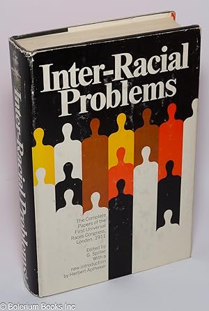 Inter-racial problems communicated to the First Universal Races Congress held in London in 1911, ...