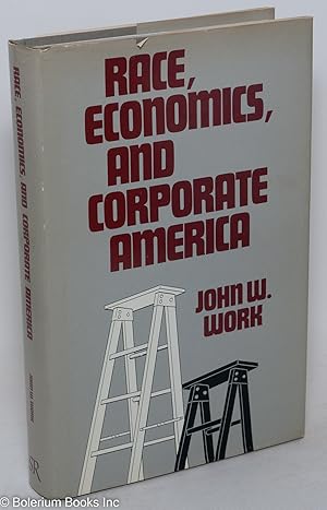 Immagine del venditore per Race, economics, and corporate America venduto da Bolerium Books Inc.