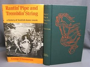 Rantin' Pipe and Tremblin' String. A History of Scottish Dance Music
