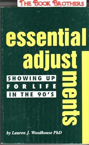 Imagen del vendedor de Essential Adjustments:Showing Up For Life In the 90's a la venta por THE BOOK BROTHERS