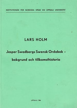 Jesper Swedbergs Swensk Ordabok: bakgrund och tillkomsthistoria