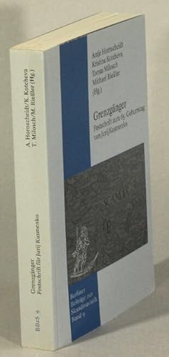 Imagen del vendedor de Grenzgnger: Festschrift zum 65. Geburtstag von Jurij Kusmenko a la venta por Rulon-Miller Books (ABAA / ILAB)