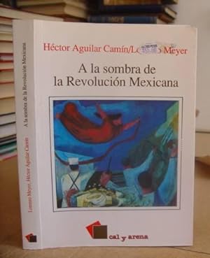 Bild des Verkufers fr A La Sombra De La Revolucin Mexicana zum Verkauf von Eastleach Books