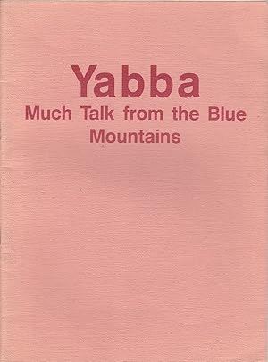 Imagen del vendedor de Yabba: Much Talk from the Blue Mountains a la venta por Mr Pickwick's Fine Old Books