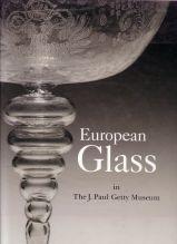 Seller image for European Glass in the J.Paul Getty Museum. for sale by Paul Brown