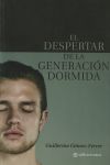 Seller image for DESPERTAR DE LA GENERACION DORMIDA, EL for sale by Agapea Libros