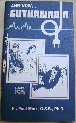 Imagen del vendedor de And Now. Euthanasia a la venta por Hastings of Coral Springs