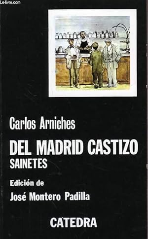 Imagen del vendedor de DEL MADRID CASTIZO, SAINETES a la venta por Le-Livre