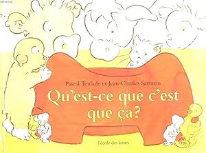 Bild des Verkufers fr QU'EST-CE QUE C'EST QUE CA? zum Verkauf von Le-Livre