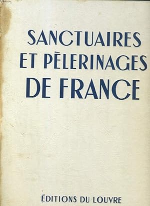 Bild des Verkufers fr SANCTUAIRES ET PELERINAGES DE FRANCE zum Verkauf von Le-Livre