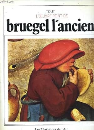 Seller image for TOUT L'OEUVRE PEINT DE BRUEGEL L'ANCIEN for sale by Le-Livre