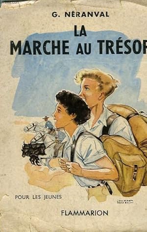 Seller image for LA MARCHE AU TRESOR. COLLECTION : POUR LES JEUNES. for sale by Le-Livre