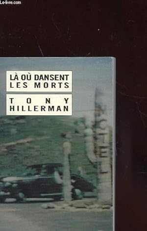 Seller image for LA OU DANSENT LES MORTS for sale by Le-Livre