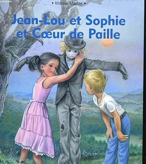 Bild des Verkufers fr JEAN-LOU ET SOPHIE ET COEUR DE PAILLE zum Verkauf von Le-Livre