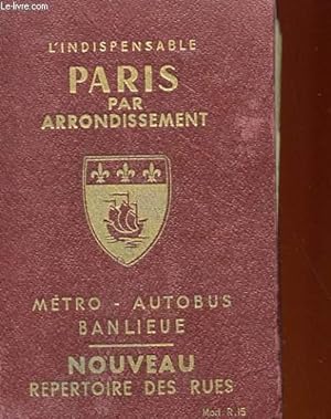 Bild des Verkufers fr L'INDISPENSABLE PARIS APR ARRONDISSEMENT zum Verkauf von Le-Livre