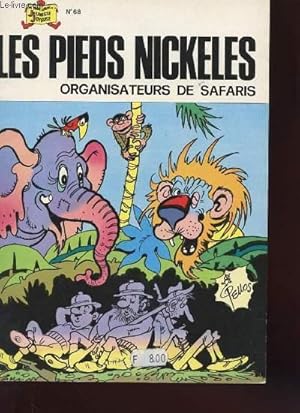 Image du vendeur pour LES PIEDS NICKELES ORGANISATEURS DE SAFARIS - ALBUMS N68 mis en vente par Le-Livre