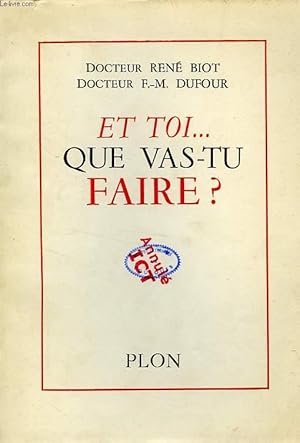 Seller image for ET TOI. QUE VAS-TU FAIRE ? for sale by Le-Livre