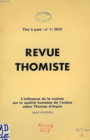 Seller image for REVUE THOMISTE, TIRE A PART, N 1, 1972, L'INFLUENCE DE LA CRAINTE SUR LA QUALITE HUMAINE DE L'ACTION SELON SAINT THOMAS D'AQUIN for sale by Le-Livre